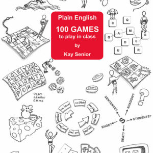 Plain English 100 Games to Play in Class by Kay Senior